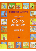 Powrót Bartusia czyli co to znaczy po raz drugi