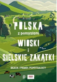 Polska z pomysłem Wioski i sielskie zakątki