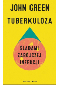 Tuberkuloza śladami zabójczej infekcji