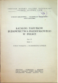 Katalog Zabytków Budownictwa Przemysłowego w Polsce Tom IV Zeszyt 1