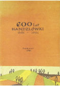 600 lat Handzlówki 1381-1981