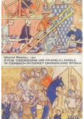 Życie codzienne we Francji i Anglii w czasach rycerzy Okrągłego Stołu (XII-XIII wiek)