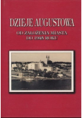 Dzieje Augustowa od założenia miasta do 1945 roku