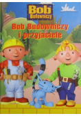 Bob budowniczy i przyjaciele