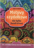 Motywy szydełkowe  nie tylko kwadratowe