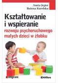 Kształtowanie i wspieranie rozwoju psychoruchowego małych dzieci w żłobku