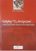 Gdyby konie mogły krzyczeć