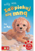 Zaopiekuj się mną. Dom dla Moli