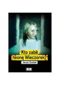 Kto zabił Iwonę Wieczorek