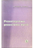 Przestępstwa przeciwko życiu