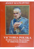 Victoria Polska Marszałek Piłsudski w obronie Europy