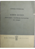 Santi Gucci Architekt i rzeźbiarz królewski XVI wieku