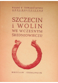 Szczecin i wolin we wczesnym średniowieczu