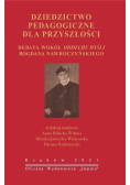 Dziedzictwo pedagogiczne dla przyszłości