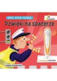 Widzę słyszę poznaję Dźwięki na spacerze