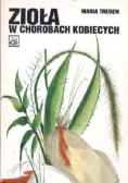 Zioła w chorobach kobiecych