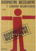 Budownictwo mieszkaniowe z elementów wielkopłytowych
