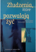 Złudzenia które pozwalają żyć