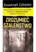 Zrozumieć szaleństwo