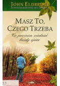 Masz to, czego trzeba