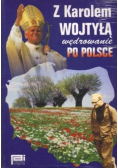 Z Karolem Wojtyłą wędrowanie po Polsce