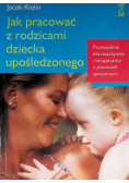 Jak pracować z rodzicami dziecka upośledzonego