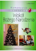 Kompozycje kwiatowe Wokół Bożego Narodzenia Tom 3