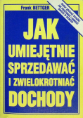 Jak Umiejętnie Sprzedawać I Zwielokrotnić Dochody