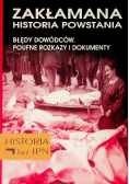 Zakłamana historia powstania Błędy dowódców poufne rozkazy i dokumenty