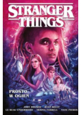 Stranger Things Prosto w ogień
