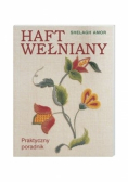 Haft wełniany Praktyczny poradnik