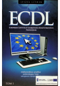ECDL Europejski Certyfikat Umiejętności Komputerowych Przewodnik Tom 1