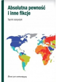 Absolutna pewność i inne fikcje