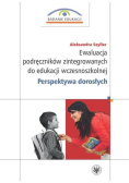 Ewaluacja podręczników zintegrowanych do edukacji wczesnoszkolnej Perspektywa dorosłych
