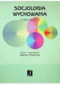 Socjologia wychowania Wybór tekstów