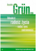 Odnaleźć radość życia nadać sens codzienności