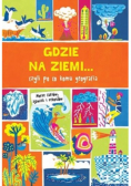 Gdzie na Ziemi czyli po co komu geografia