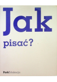Jak pisać