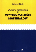 Wybrane zagadnienia z wytrzymałości materiałów