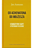 Od Achenatona do Mojżesza
