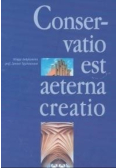 Conservatio est aeterna creatio