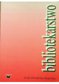 Bibliotekarstwo nauka dydaktyka praktyka