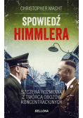 Spowiedź Himmlera Szczera rozmowa z twórcą obozów koncentracyjnych