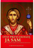 Oto przychodzę ja sam