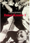 Dzieci Kresów Tom I