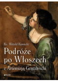 Podróże po Włoszech z Artemizją Gentileschi