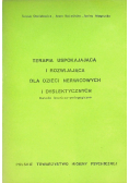 Terapia uspokajająca i rozwijająca dla dzieci nerwicowych i dyslektycznych
