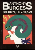 Doktorze, lecz się sam
