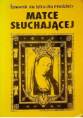 Matce słuchającej. Śpiewnik nie tylko dla młodzieży
