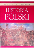 Encyklopedia szkolna. Historia Polski